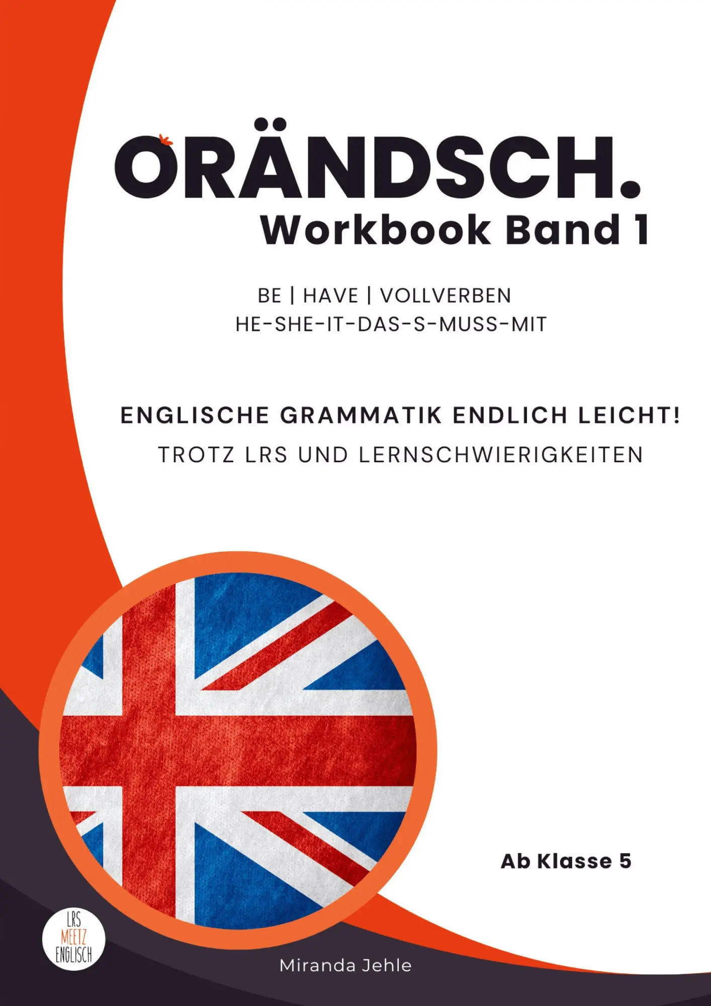 Cover: 9783982342092 | Orändsch Workbook Band 1 be have Vollverben he-she-it-das-s-muss-mit