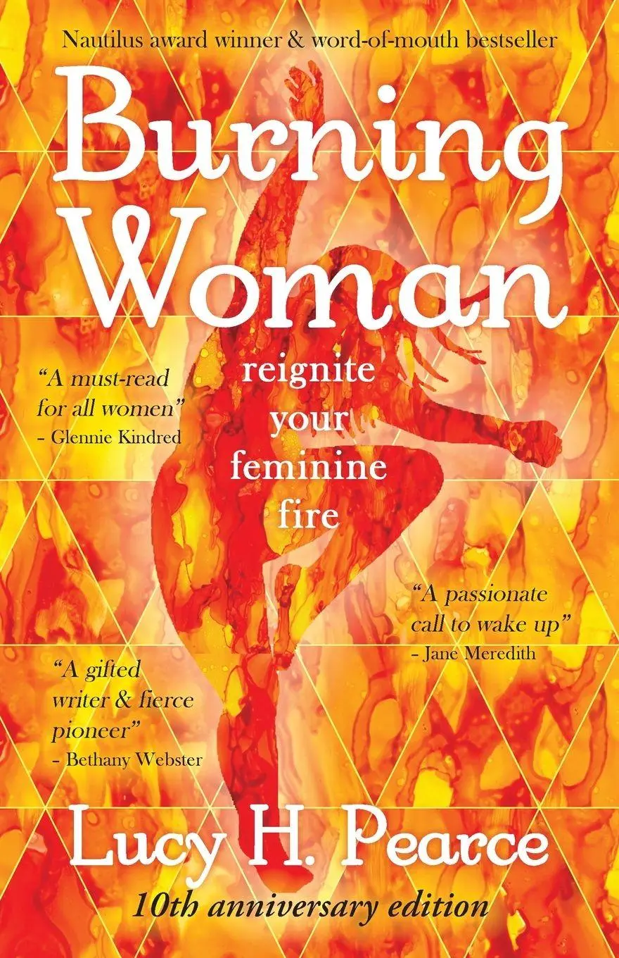 Cover: 9781916672192 | Burning Woman | reignite your feminine fire | Lucy H. Pearce | Buch