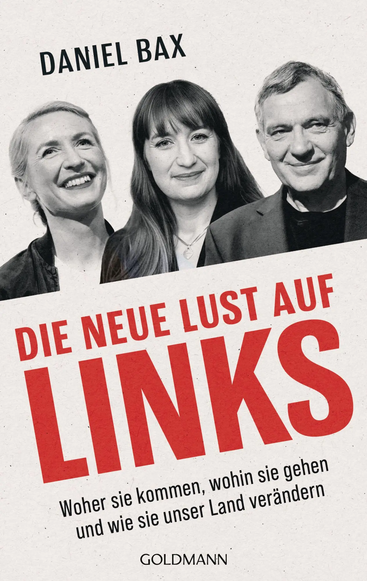 Cover: 9783442302192 | Die neue Lust auf links | Daniel Bax | Taschenbuch | 352 S. | Deutsch