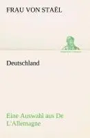 Cover: 9783849532192 | Deutschland | Eine Auswahl aus De L'Allemagne | Frau von Staël | Buch