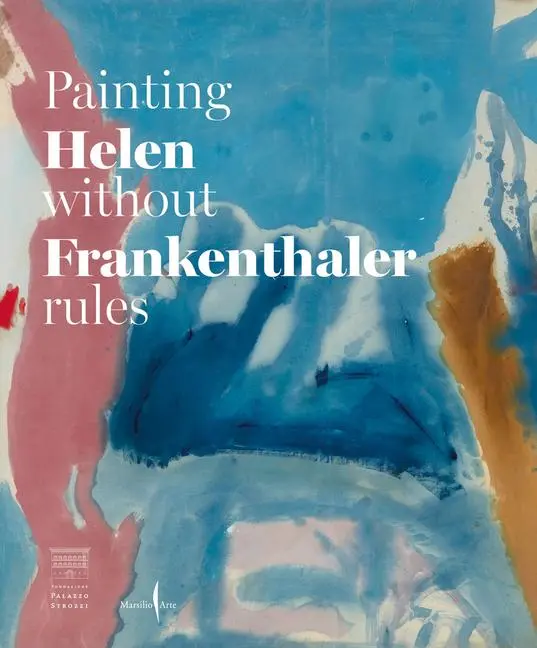 Cover: 9791254632192 | Helen Frankenthaler: Painting Without Rules | Douglas Dreishpoon