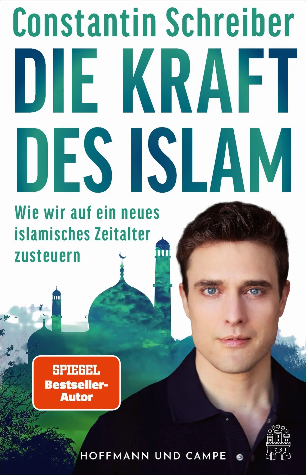 Cover: 9783455022292 | Die Kraft des Islam | Constantin Schreiber | Buch | 224 S. | Deutsch
