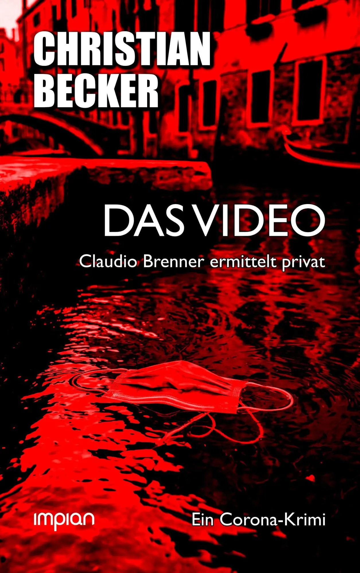 Cover: 9783962692292 | Das Video | Claudio Brenner ermittelt privat: Ein Corona-Krimi | Buch