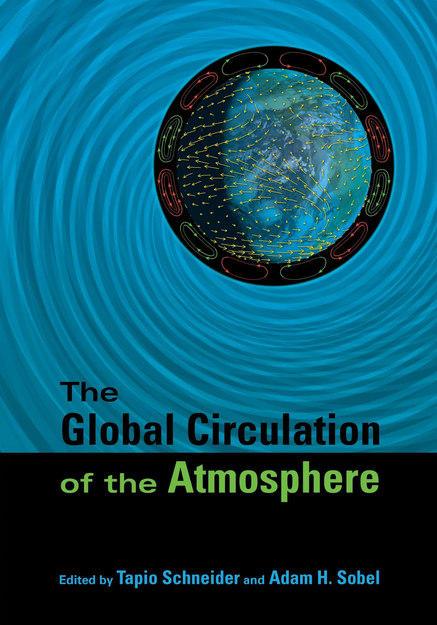 Cover: 9780691242392 | The Global Circulation of the Atmosphere | Tapio Schneider (u. a.)
