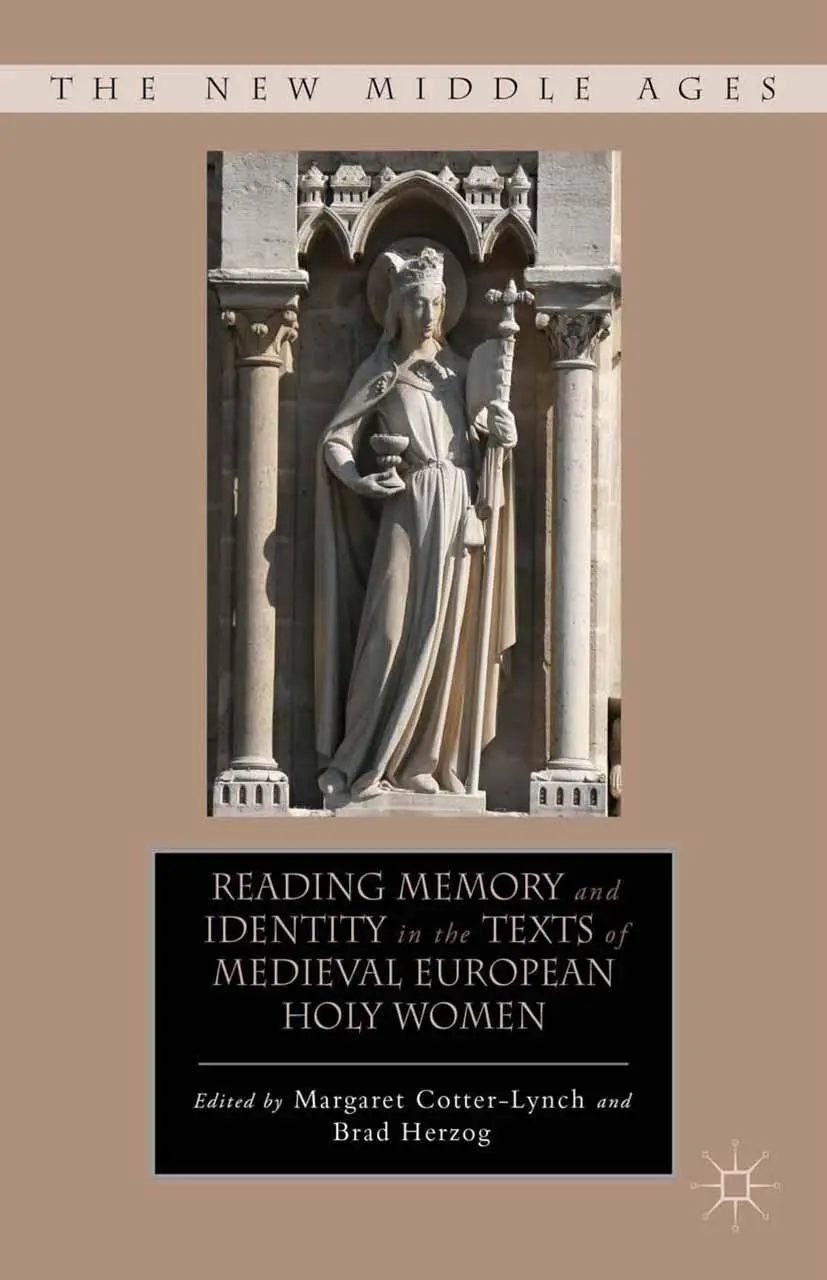 Cover: 9781349382392 | Reading Memory and Identity in the Texts of Medieval European Holy...