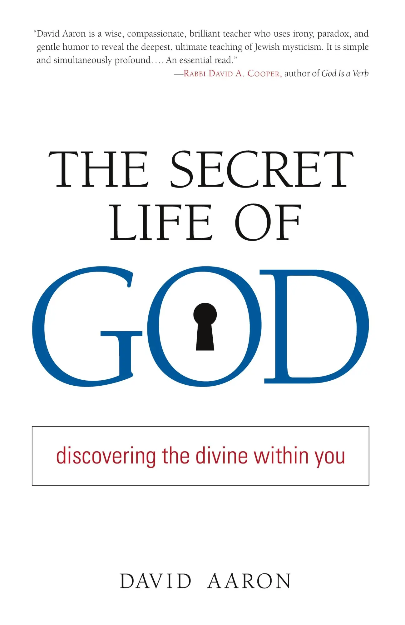 Cover: 9781590302392 | The Secret Life of God | Discovering the Divine within You | Aaron