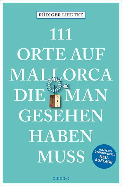 Cover: 9783740822392 | 111 Orte auf Mallorca die man gesehen haben muss | Rüdiger Liedtke