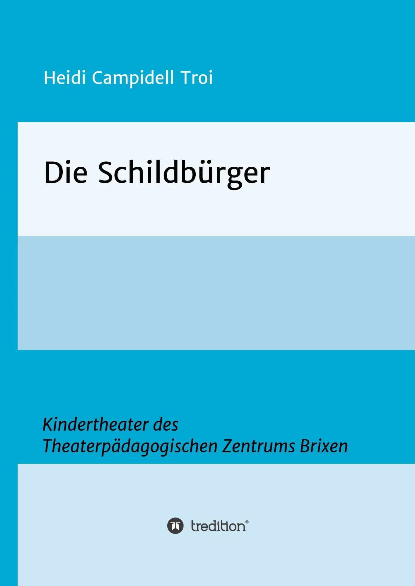 Cover: 9783746932392 | Die Schildbürger | Heidi Campidell Troi | Buch | 52 S. | Deutsch