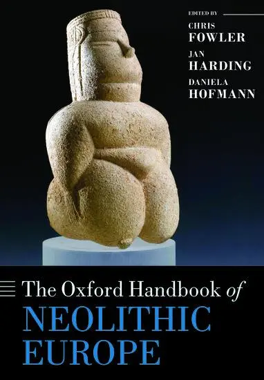 Cover: 9780198832492 | The Oxford Handbook of Neolithic Europe | Chris Fowler (u. a.) | Buch