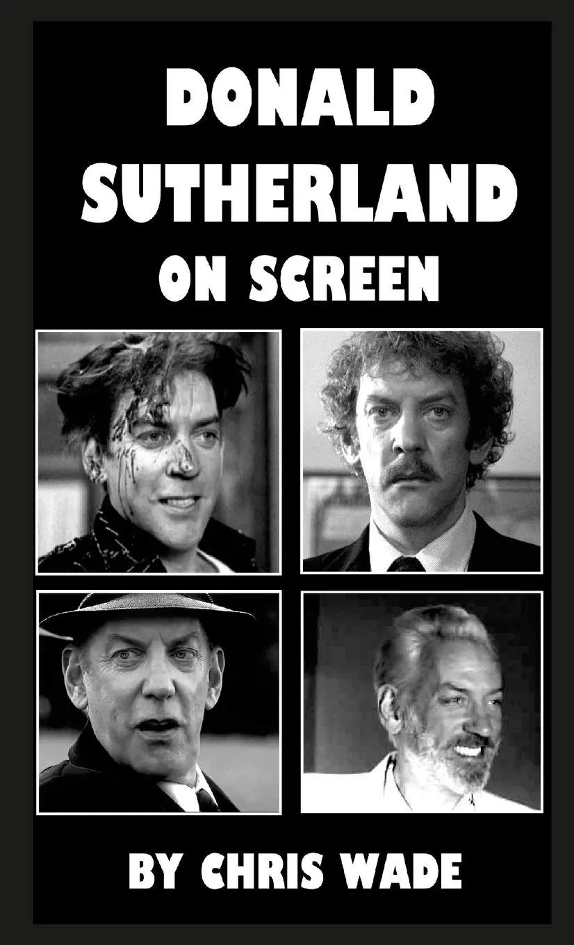 Cover: 9781447832492 | Donald Sutherland | On Screen | Chris Wade | Taschenbuch | Englisch
