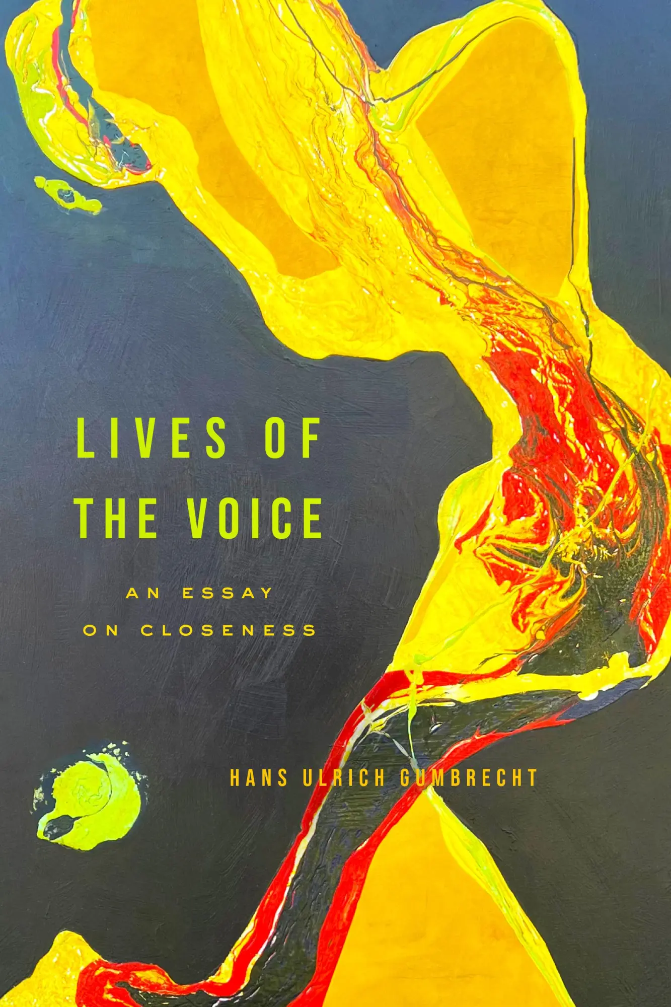 Cover: 9781503642492 | Lives of the Voice | An Essay on Closeness | Hans Ulrich Gumbrecht