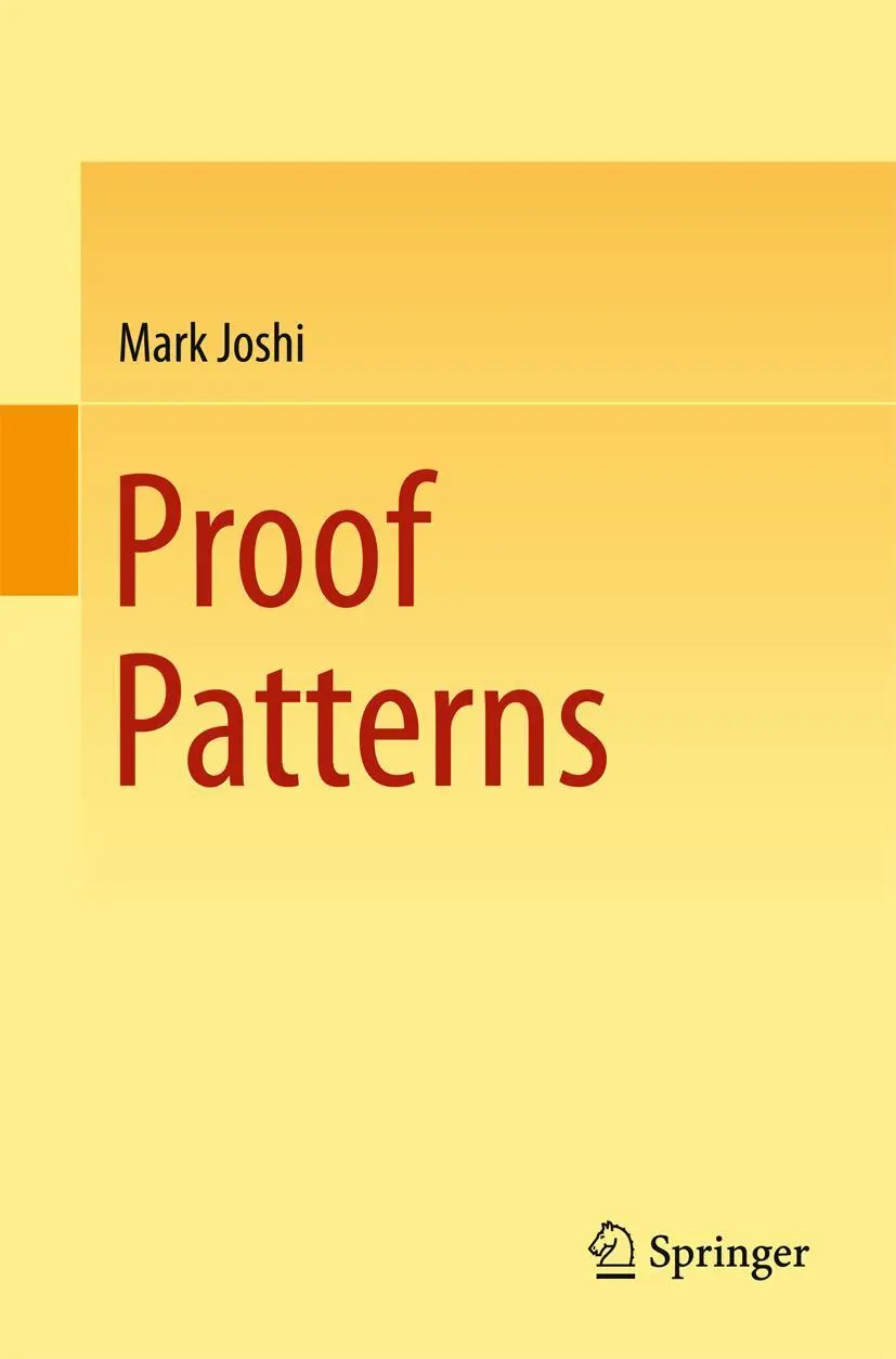Cover: 9783319162492 | Proof Patterns | Mark Joshi | Taschenbuch | xiii | Englisch | 2015 Cover: 9783319162492 | Proof Patterns | Mark Joshi | Taschenbuch | xiii | Englisch | 2015