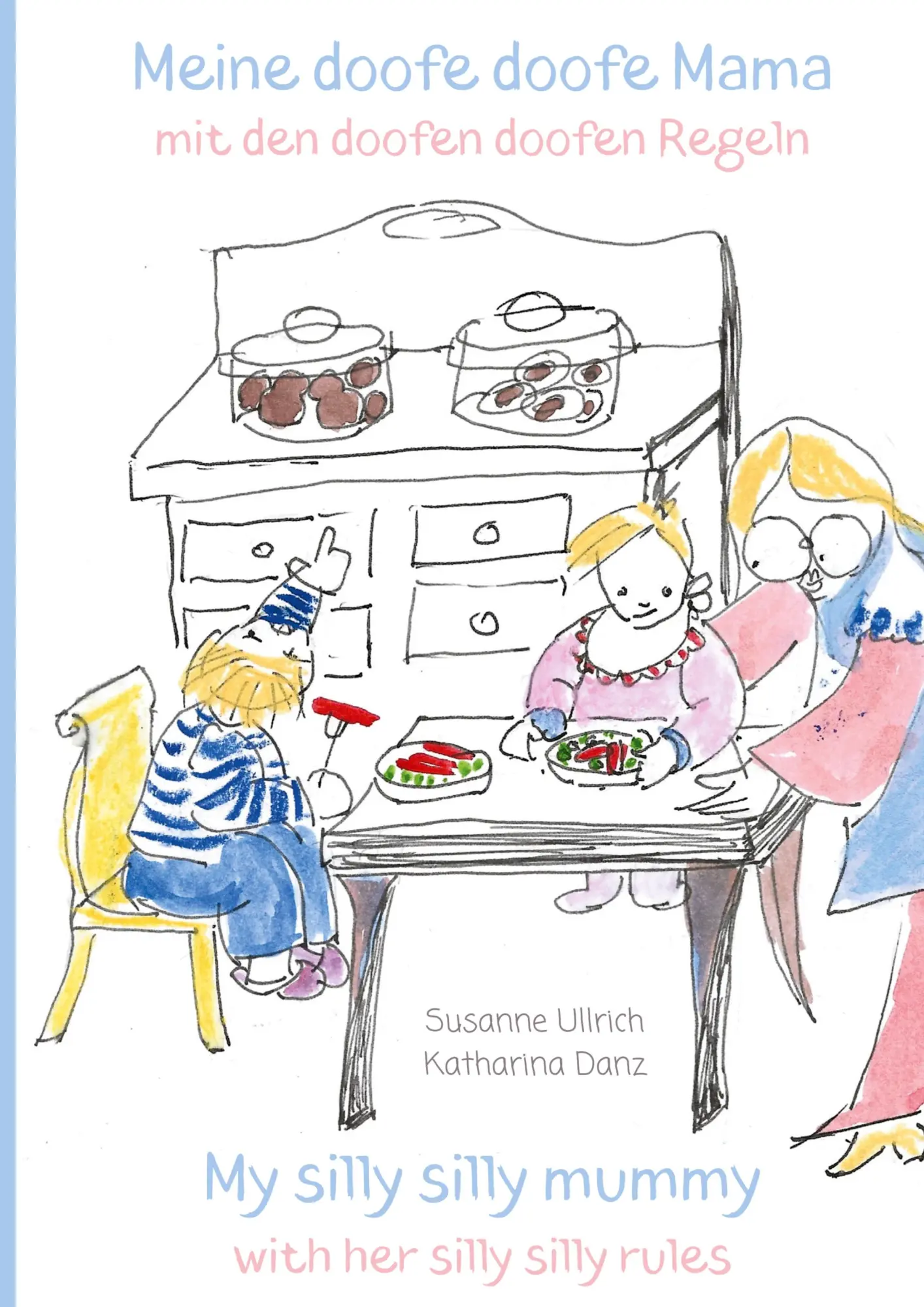 Cover: 9783384412492 | Meine doofe doofe Mama mit den doofen doofen Regeln | Susanne Ullrich
