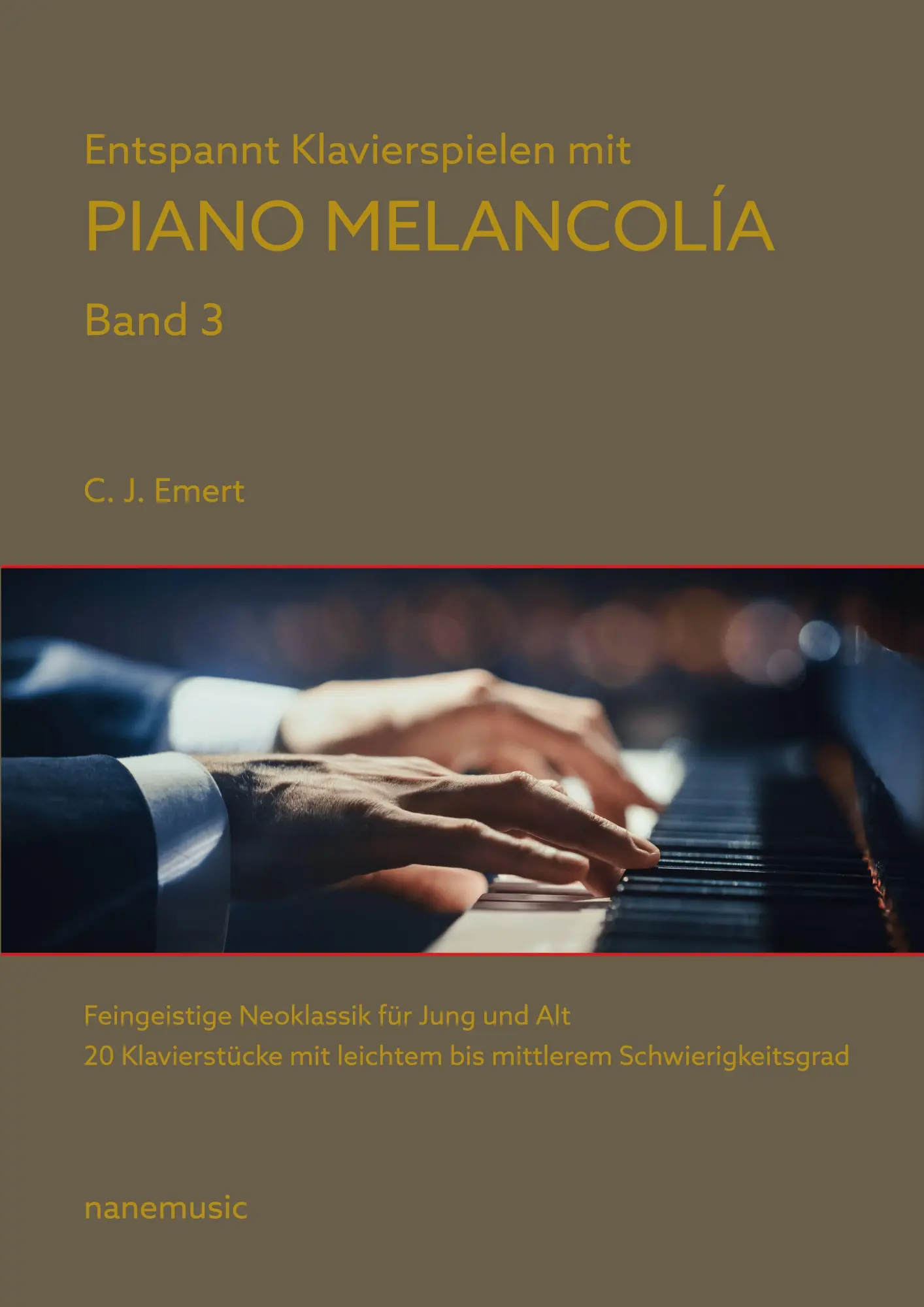 Cover: 9783695132492 | Entspannt Klavierspielen mit Piano Melancolía | C. J. Emert | Buch