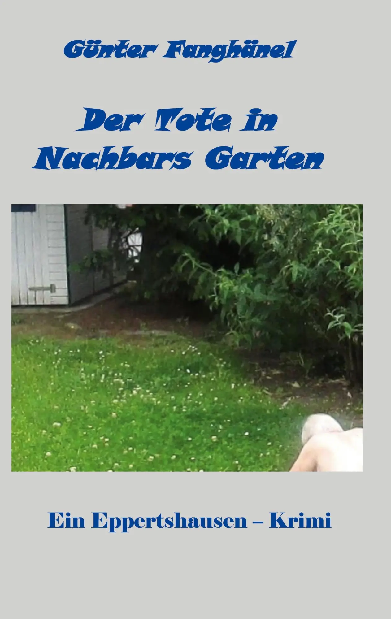 Cover: 9783759722492 | Der Tote in Nachbars Garten | Ein Eppertshausen - Krimi | Fanghänel