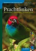 Cover: 9783800132492 | Prachtfinken | Australien, Ozeanien, Südostasien, UlmerTK495 | Nicolai