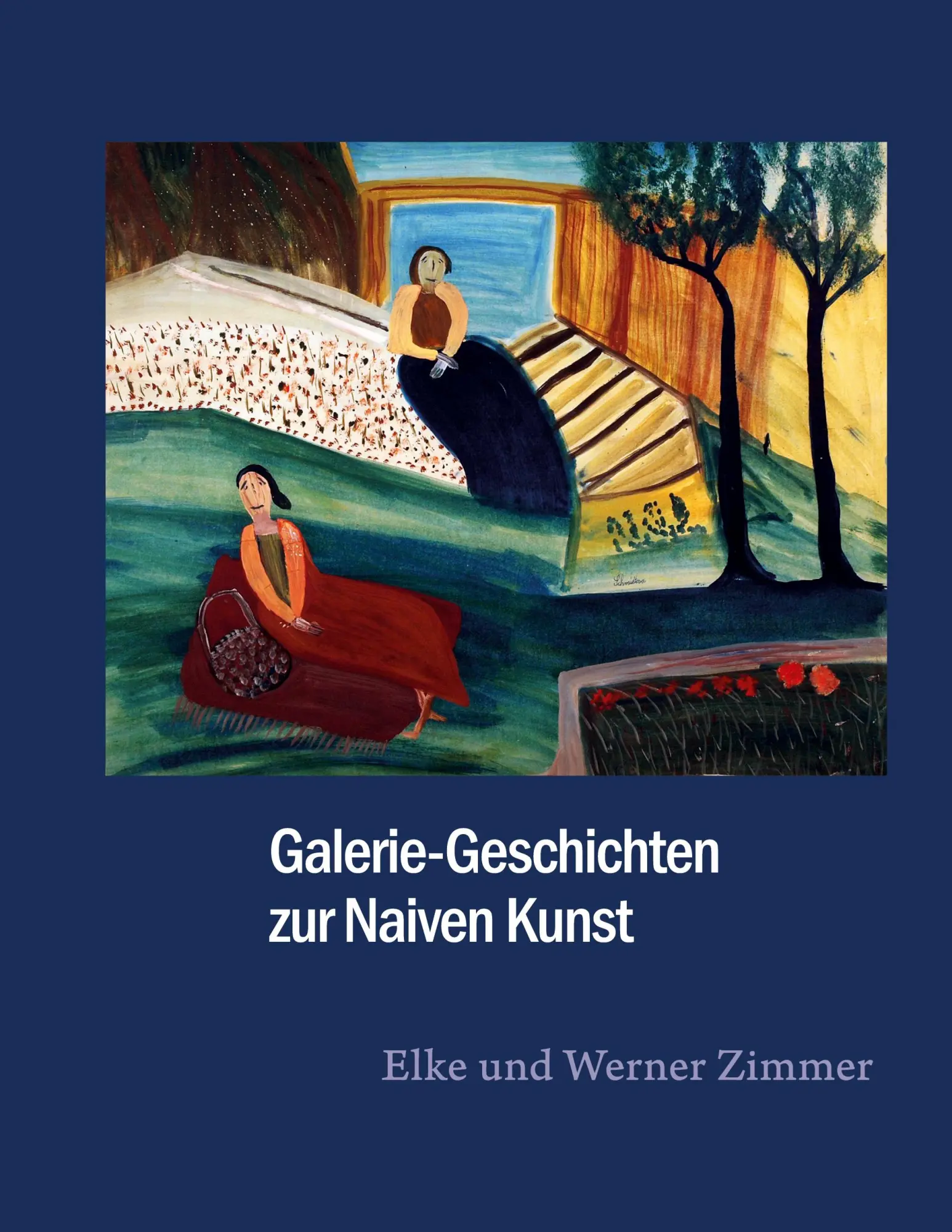 Cover: 9783839152492 | Galerie-Geschichten zur Naiven Kunst | Elke Zimmer (u. a.) | Buch
