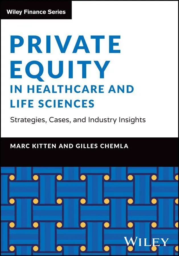 Cover: 9781394292592 | Private Equity in Healthcare and Life Sciences - S trategies,...
