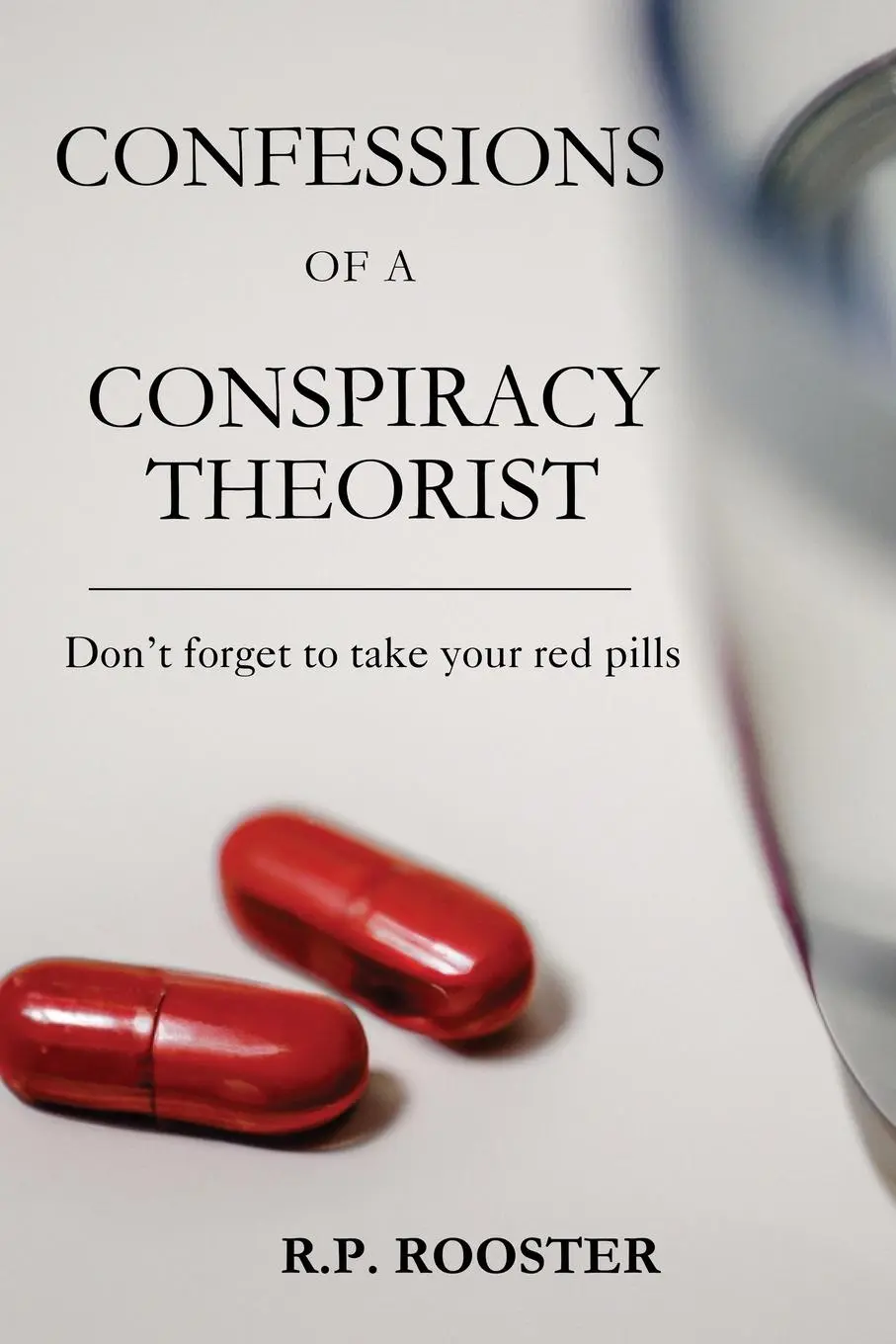 Cover: 9781662962592 | Confessions of a Conspiracy Theorist | R. P. Rooster | Taschenbuch
