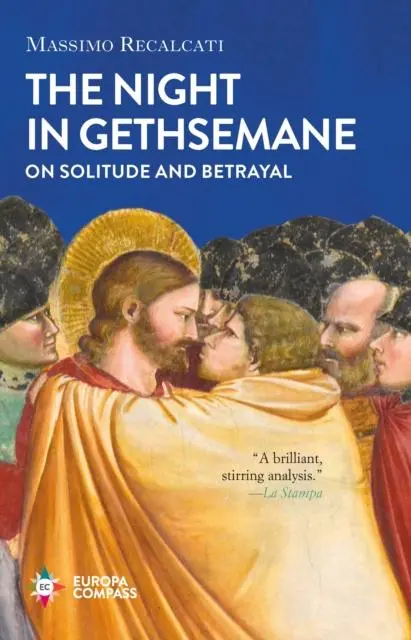 Cover: 9781787702592 | The Night in Gethsemane | On Solitude and Betrayal | Massimo Recalcati