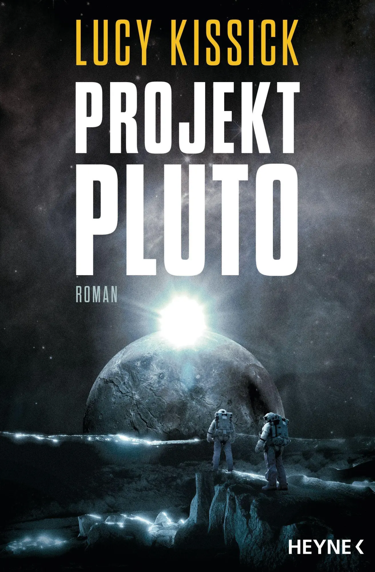 Cover: 9783453322592 | Projekt Pluto | Roman | Lucy Kissick | Taschenbuch | 544 S. | Deutsch