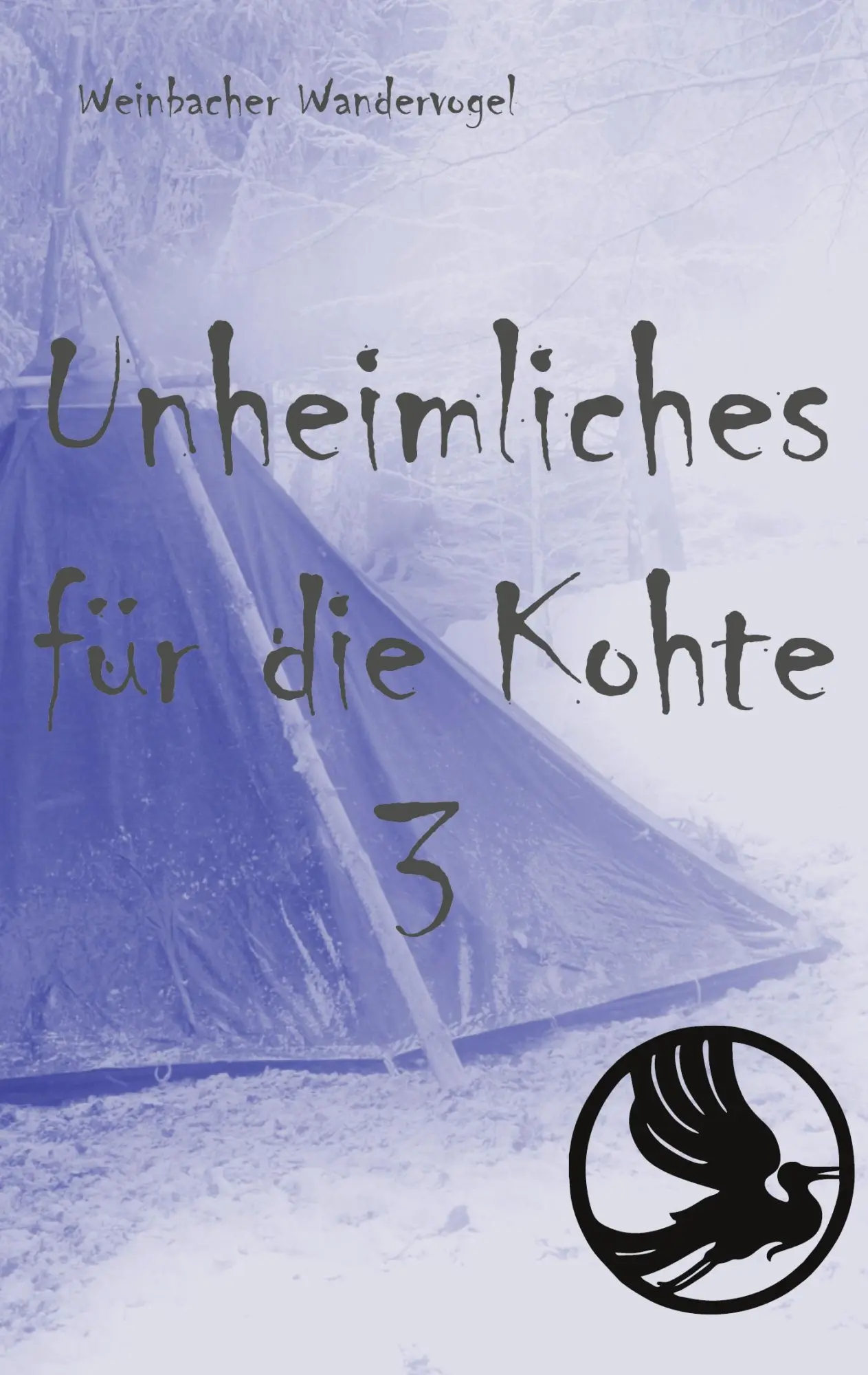 Cover: 9783758342592 | Unheimliches für die Kohte 3 | Weinbacher Wandervogel | Taschenbuch