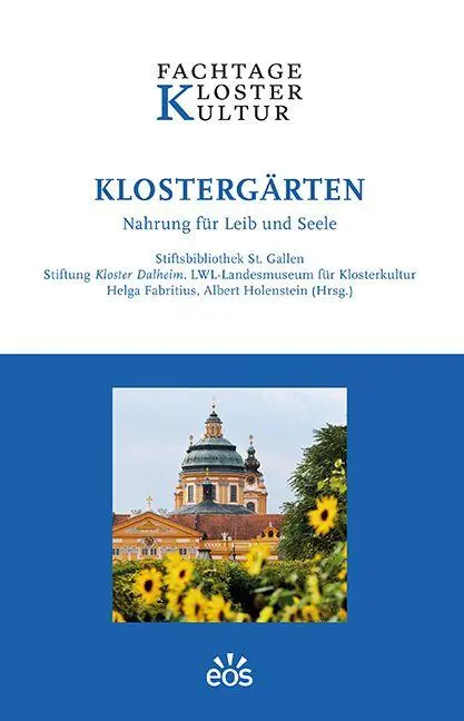 Cover: 9783830682592 | Klostergärten | Nahrung für Leib und Seele | Helga Fabritius (u. a.)