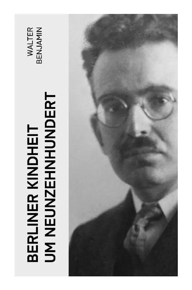 Cover: 9788027362592 | Berliner Kindheit um Neunzehnhundert | Walter Benjamin | Taschenbuch