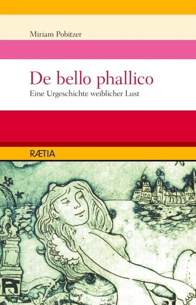 Cover: 9788872832592 | De bello phallico | Eine Urgeschichte weiblicher Lust | Pobitzer