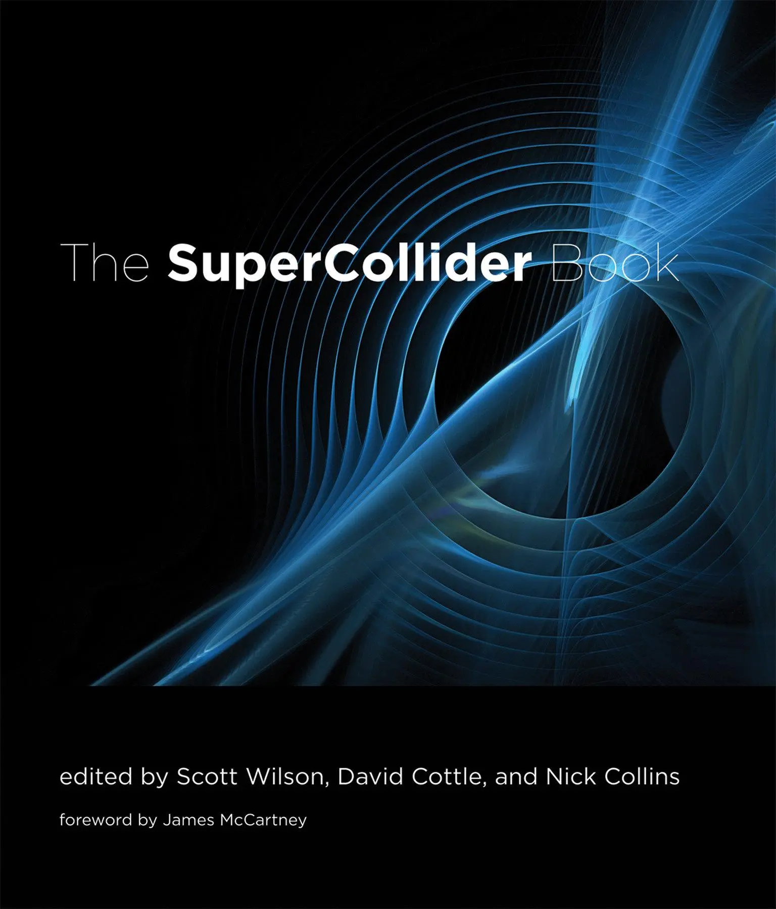 Cover: 9780262232692 | The SuperCollider Book | Wilson (u. a.) | Buch | Englisch | 2011