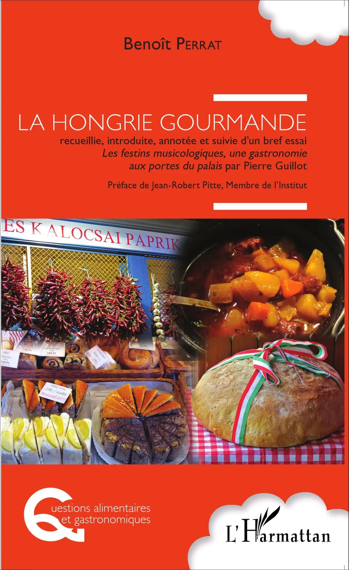 Cover: 9782343072692 | La Hongrie gourmande | Benoît Perrat | Taschenbuch | 126 S. | 2020