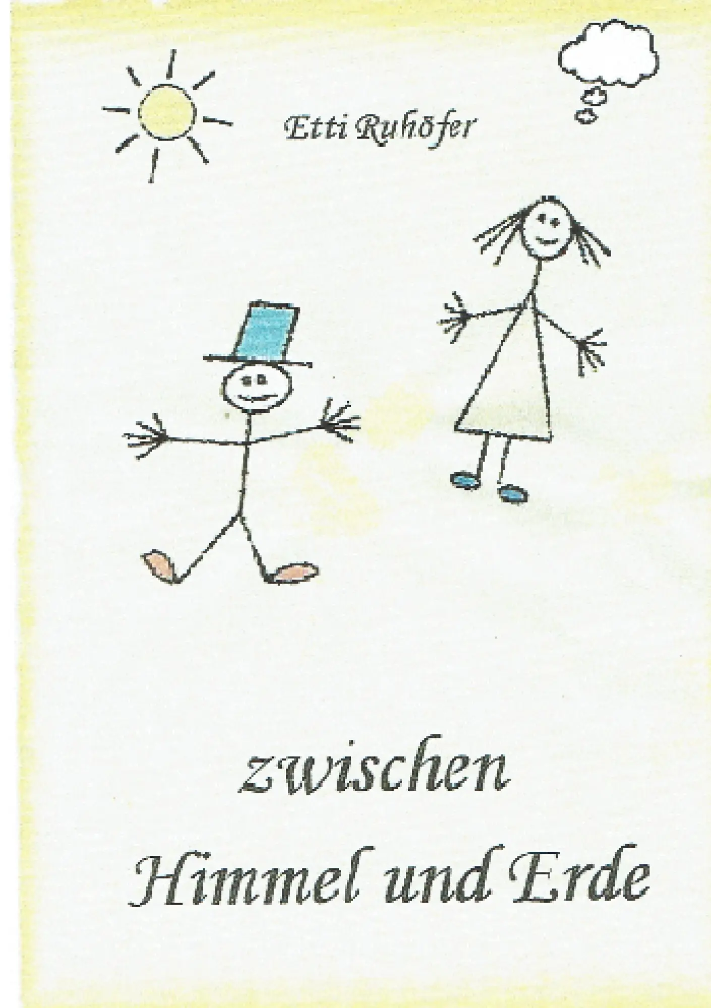 Cover: 9783739212692 | Zwischen Himmel und Erde | Etti Ruhöfer | Taschenbuch | 116 S. | 2015