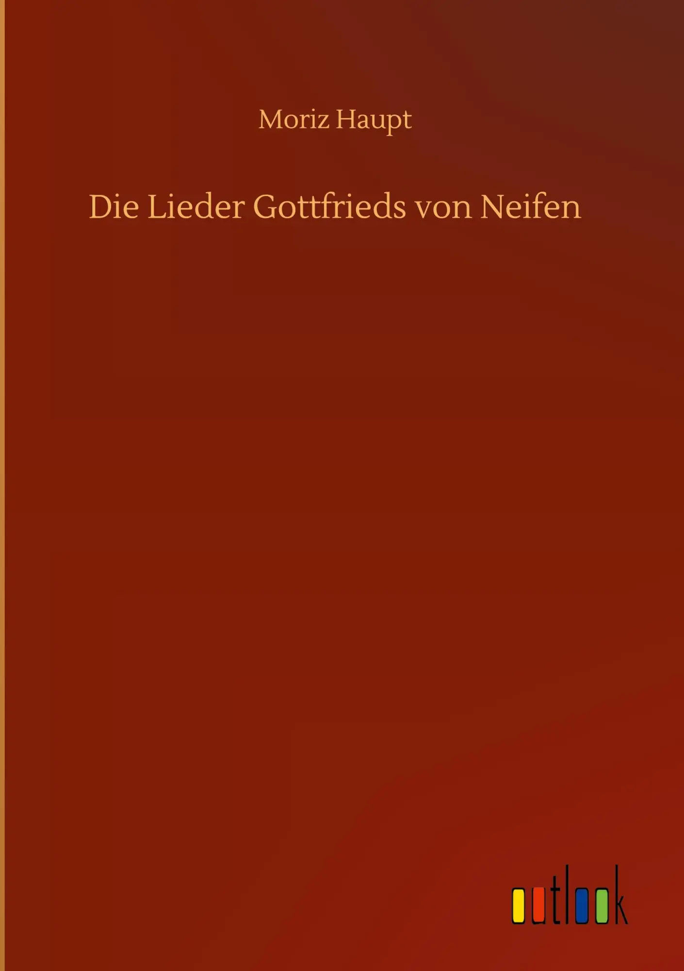 Die Lieder Gottfrieds von Neifen