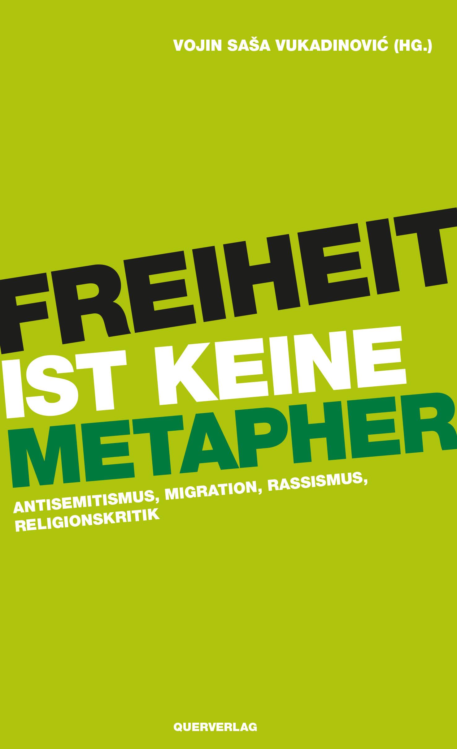 Cover: 9783896562692 | Freiheit ist keine Metapher | Vojin SaSa Vukadinovic | Taschenbuch