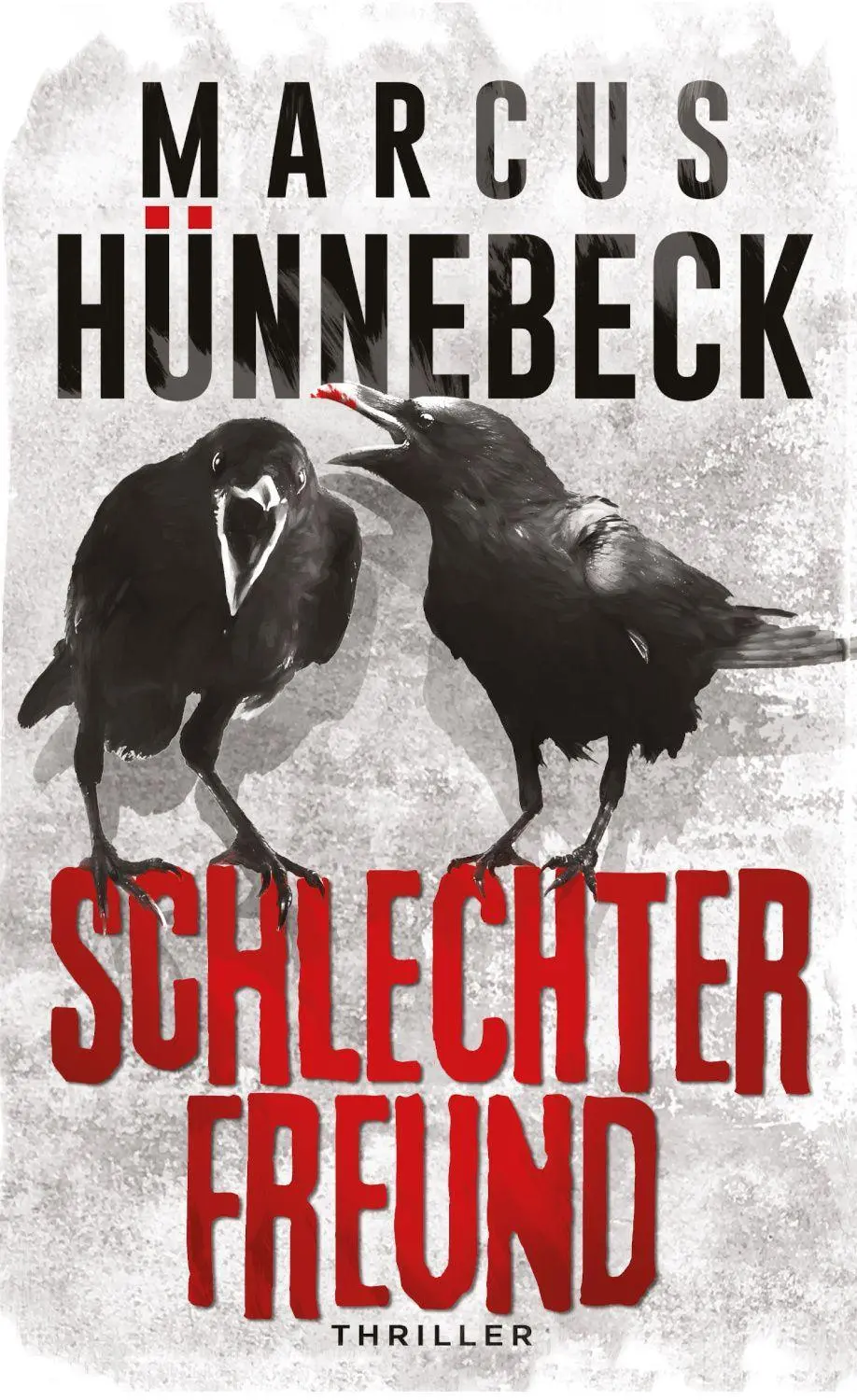 Cover: 9783963572692 | Schlechter Freund | Thriller | Marcus Hünnebeck | Taschenbuch | 264 S.