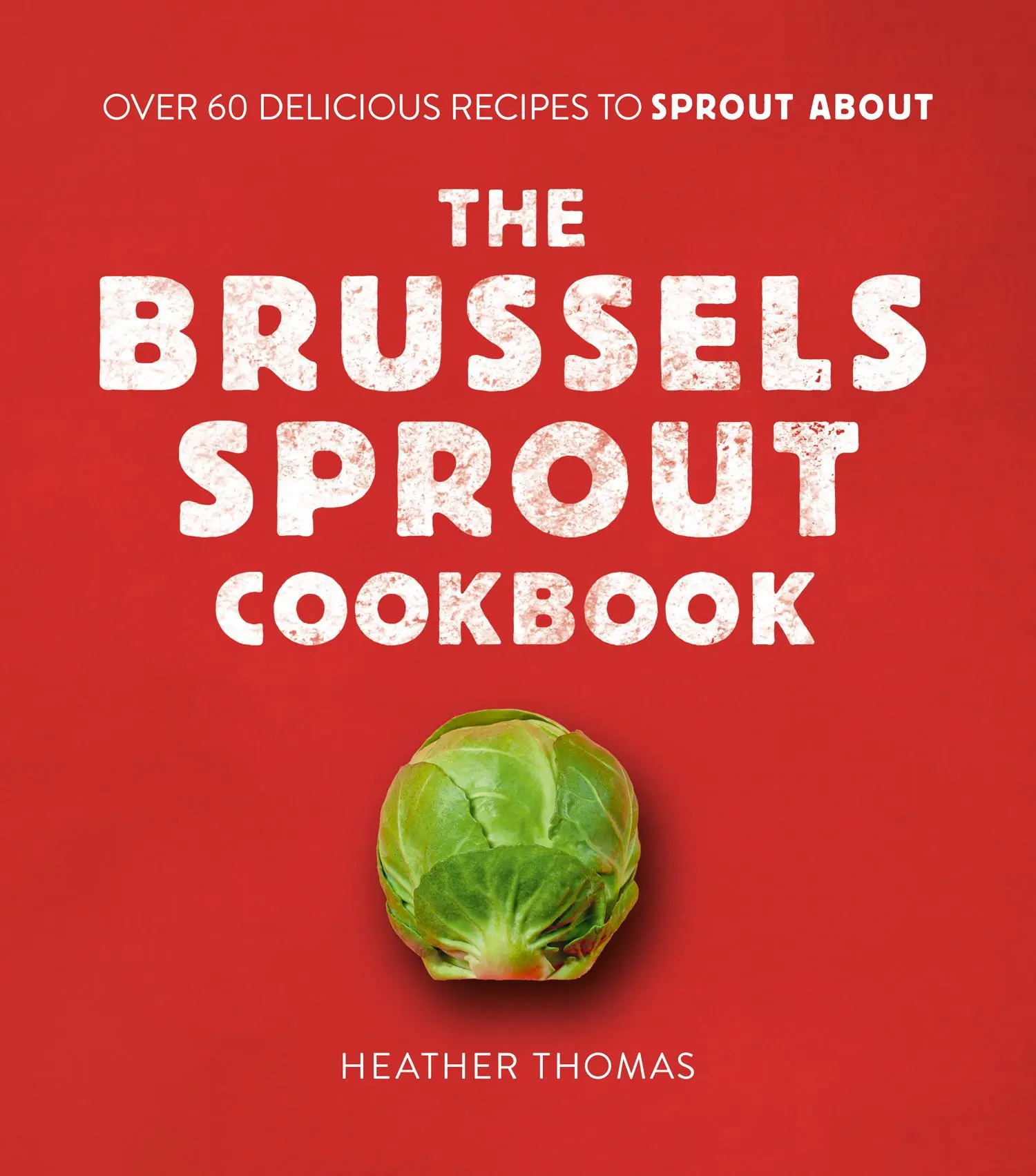Cover: 9780008402792 | The Brussels Sprout Cookbook | Heather Thomas | Buch | Gebunden | 2020