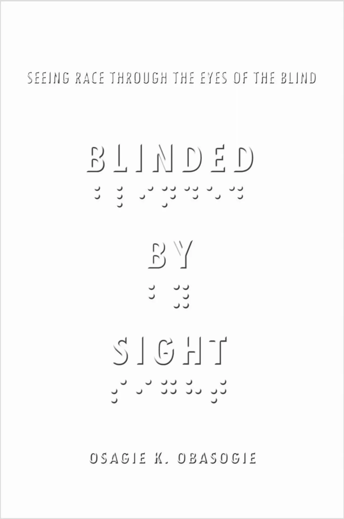 Cover: 9780804772792 | Blinded by Sight | Seeing Race Through the Eyes of the Blind | Buch