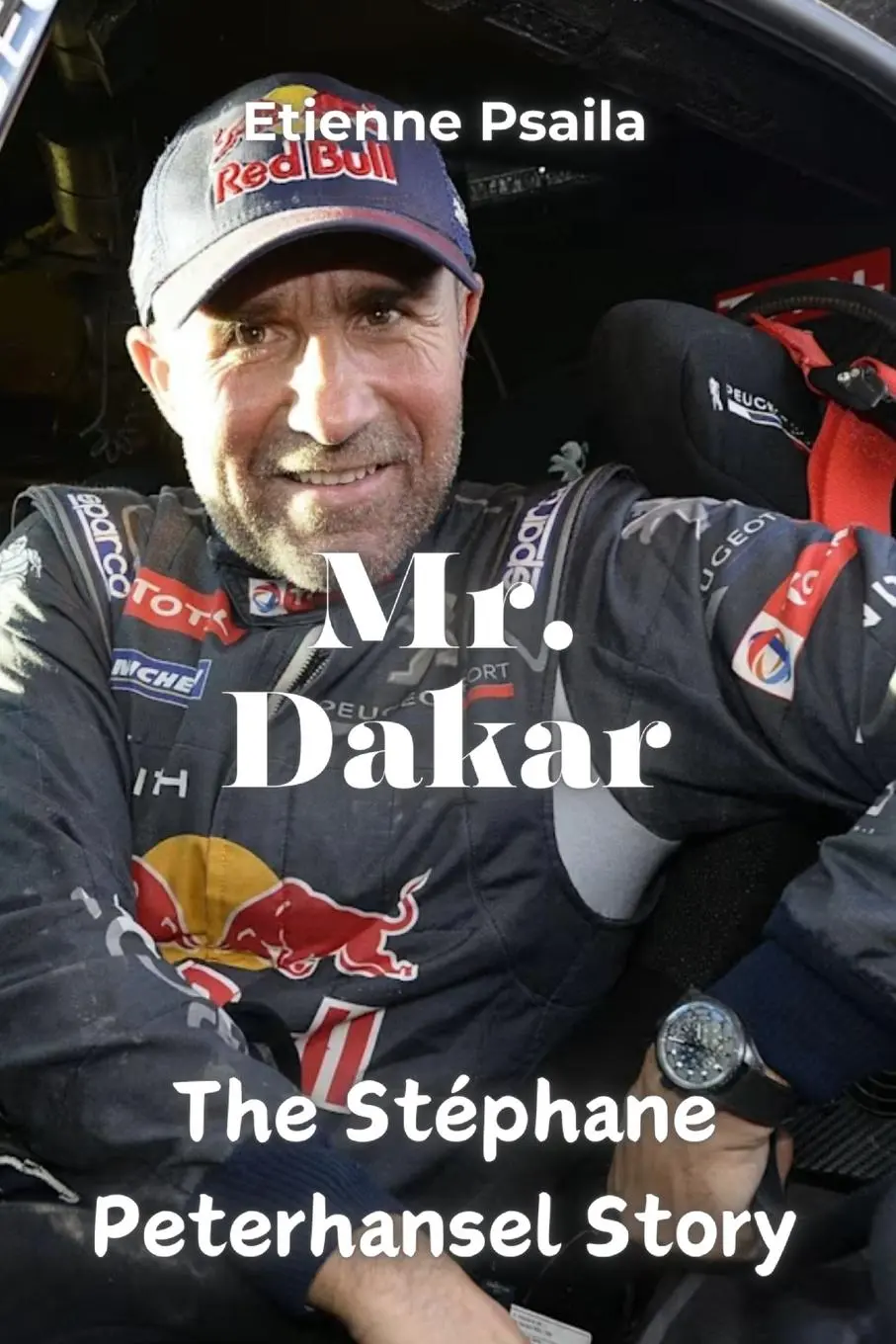 Cover: 9781923472792 | Mr. Dakar | The Stéphane Peterhansel Story | Etienne Psaila | Buch
