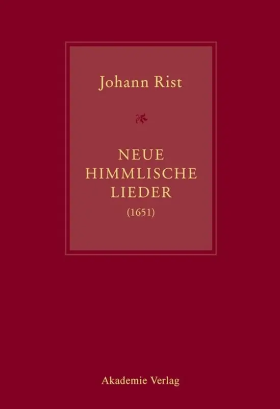 Cover: 9783050062792 | Johann Rist, Neue Himmlische Lieder (1651) | Steiger (u. a.) | Buch