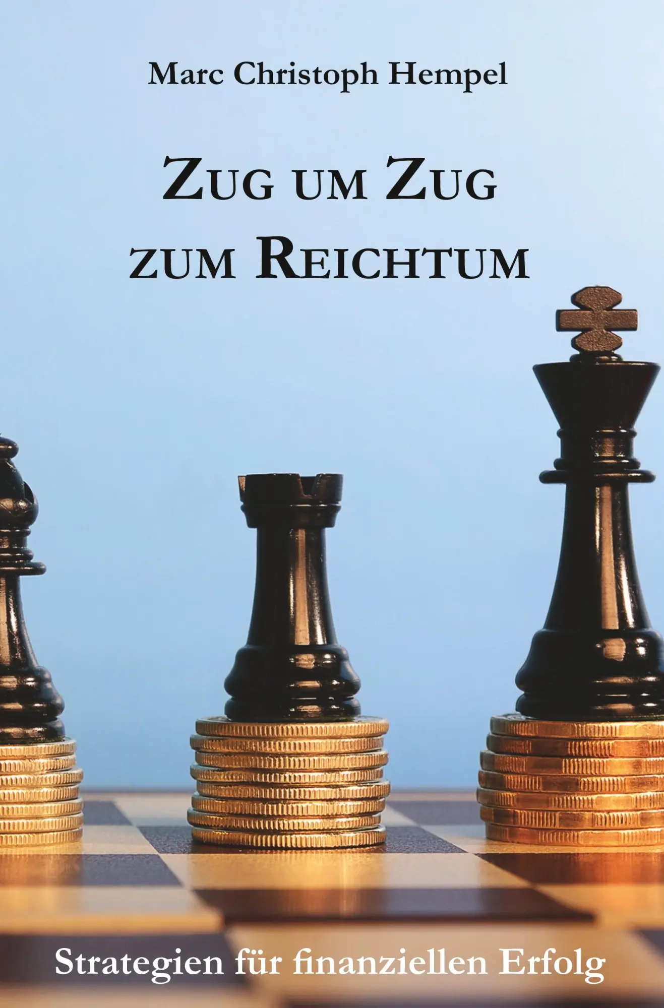 Cover: 9783961032792 | Zug um Zug zum Reichtum | Marc Christoph Hempel | Taschenbuch | 166 S.
