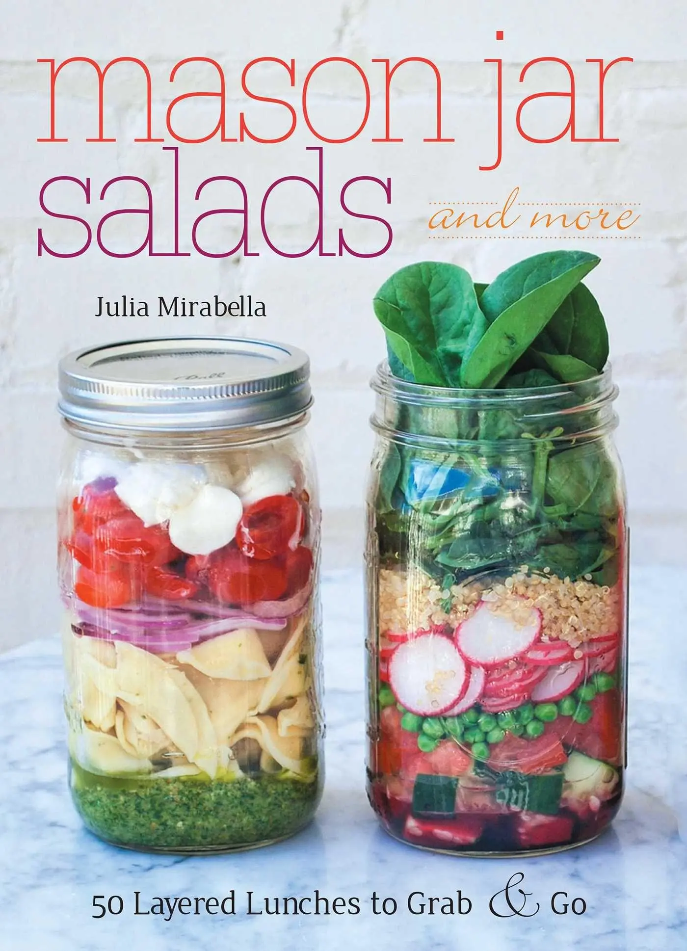 Cover: 9781612432892 | Mason Jar Salads and More | 50 Layered Lunches to Grab & Go | Buch Cover: 9781612432892 | Mason Jar Salads and More | 50 Layered Lunches to Grab & Go | Buch