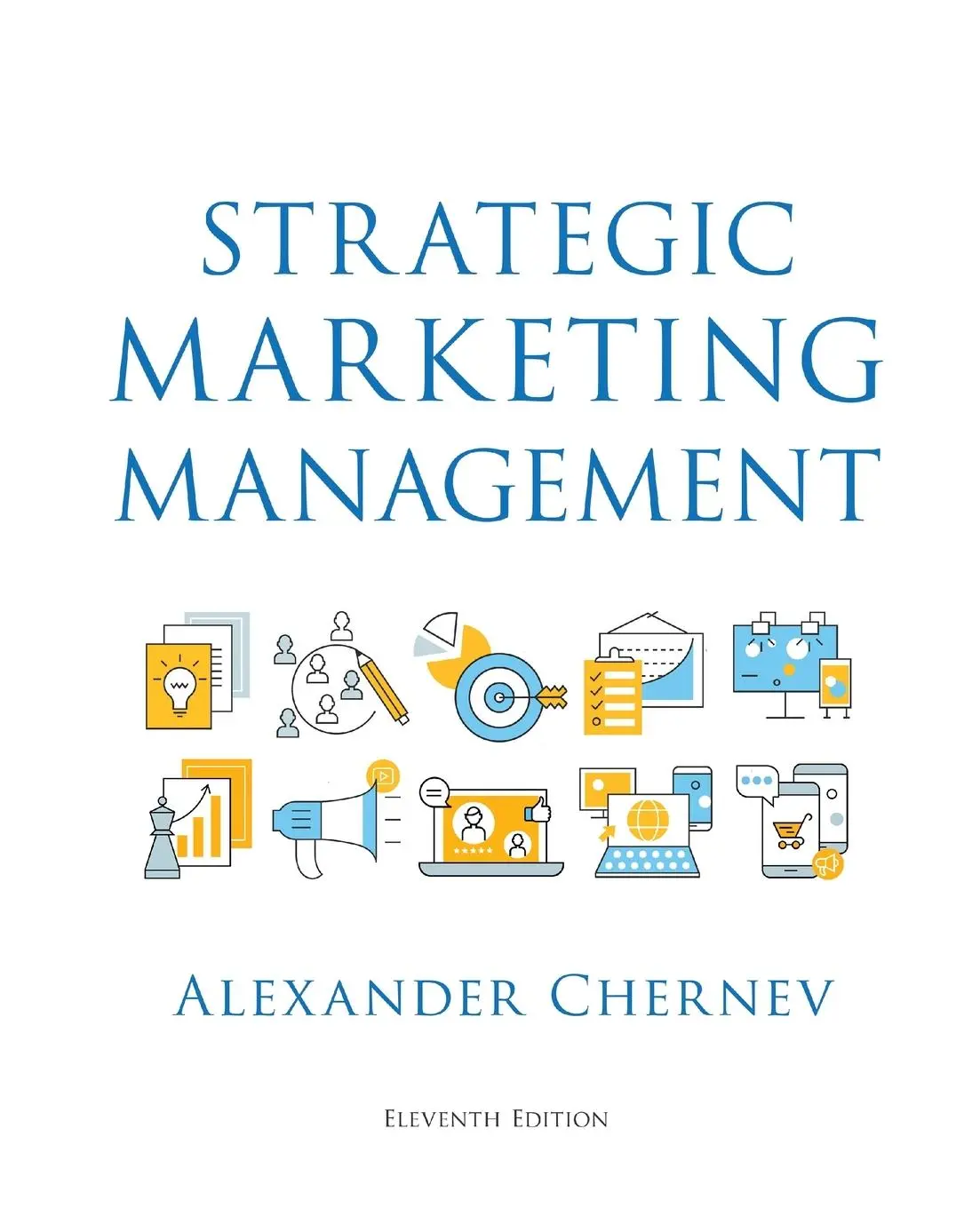 Cover: 9781936572892 | Strategic Marketing Management, 11th Edition | Alexander Chernev