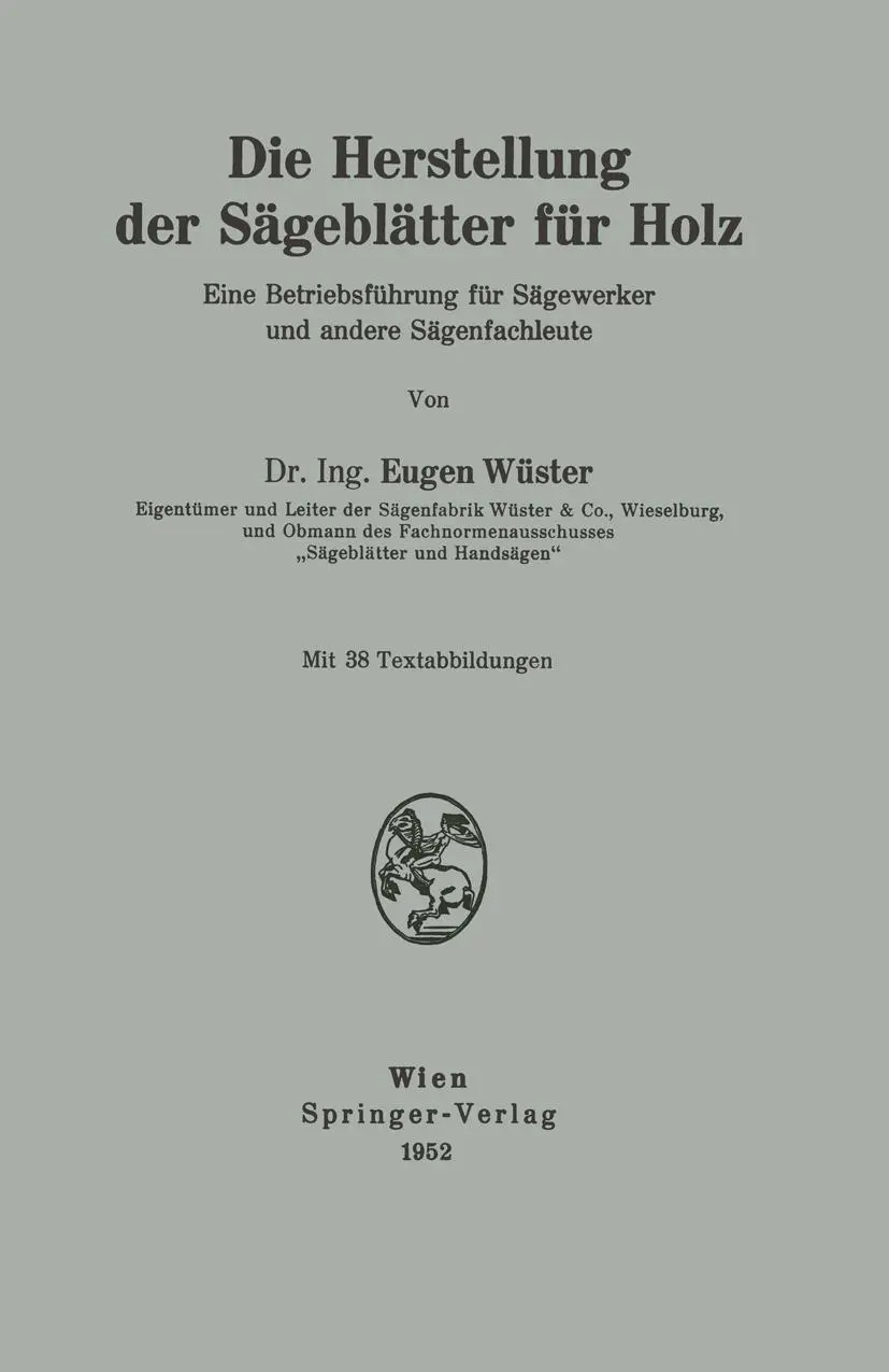 Cover: 9783211802892 | Die Herstellung der Sägeblätter für Holz | Eugen Wüster | Taschenbuch