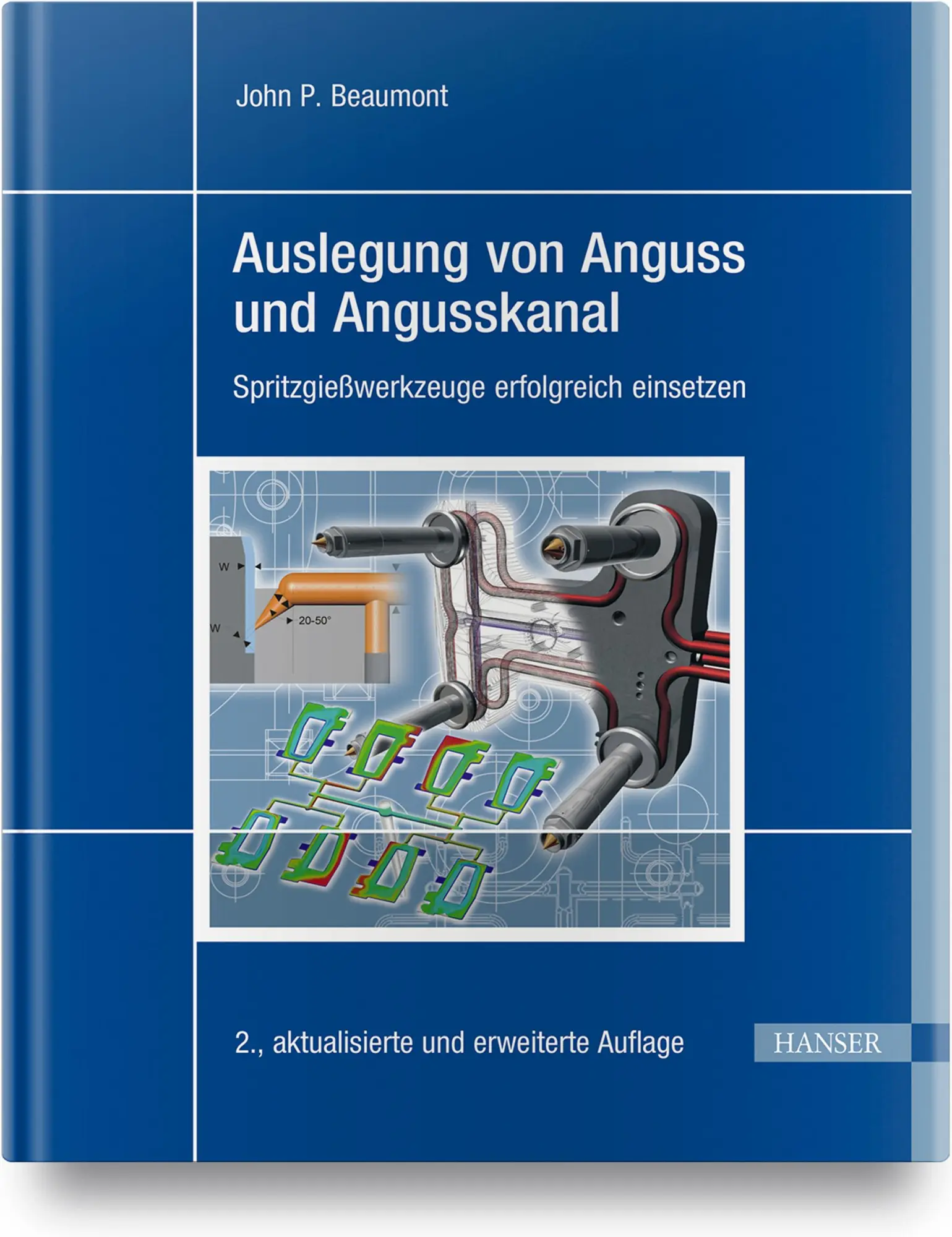 Cover: 9783446462892 | Auslegung von Anguss und Angusskanal | John Philip Beaumont | Buch