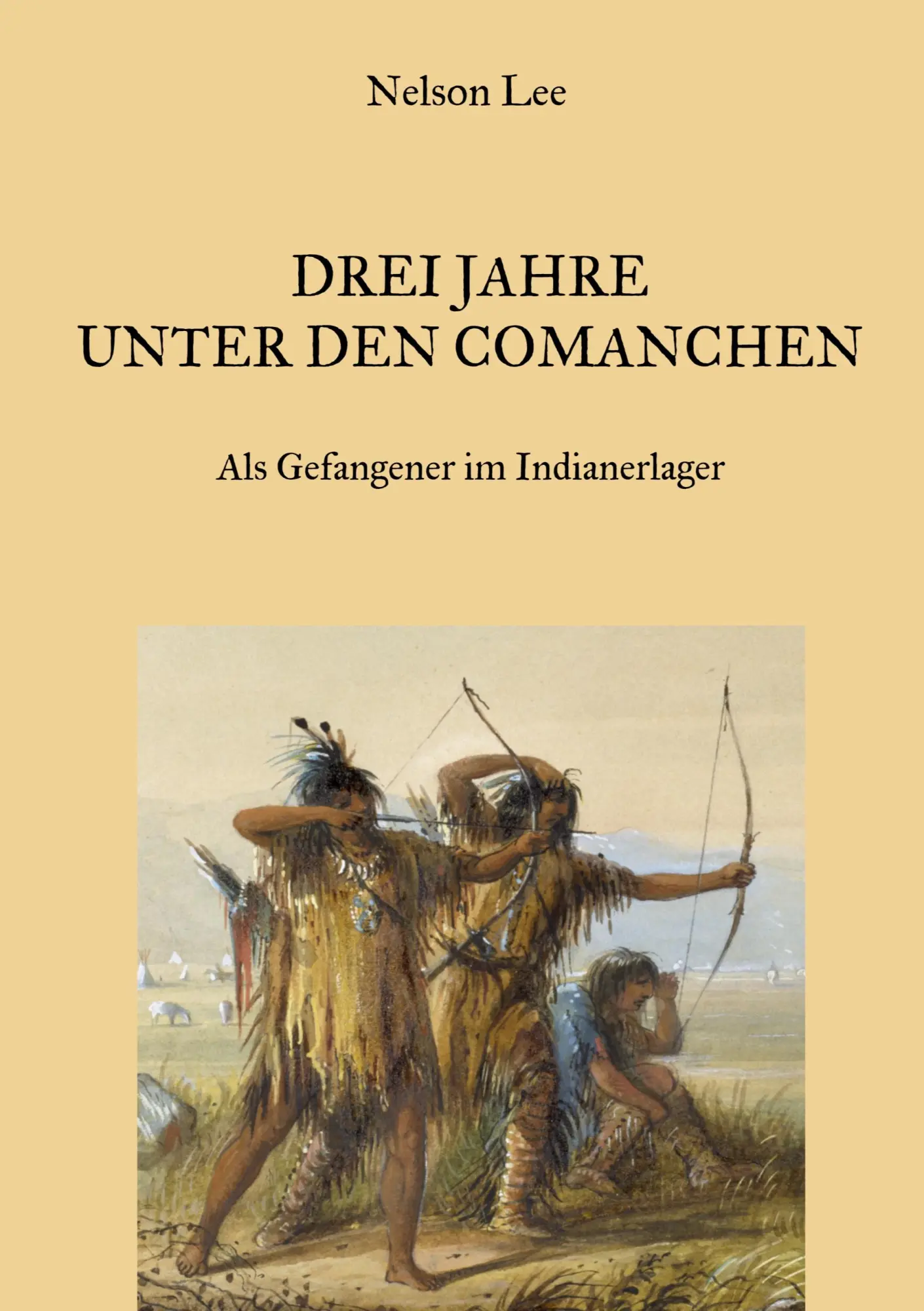Cover: 9783695712892 | Drei Jahre unter den Comanchen - Als Gefangener im Indianerlager | Lee