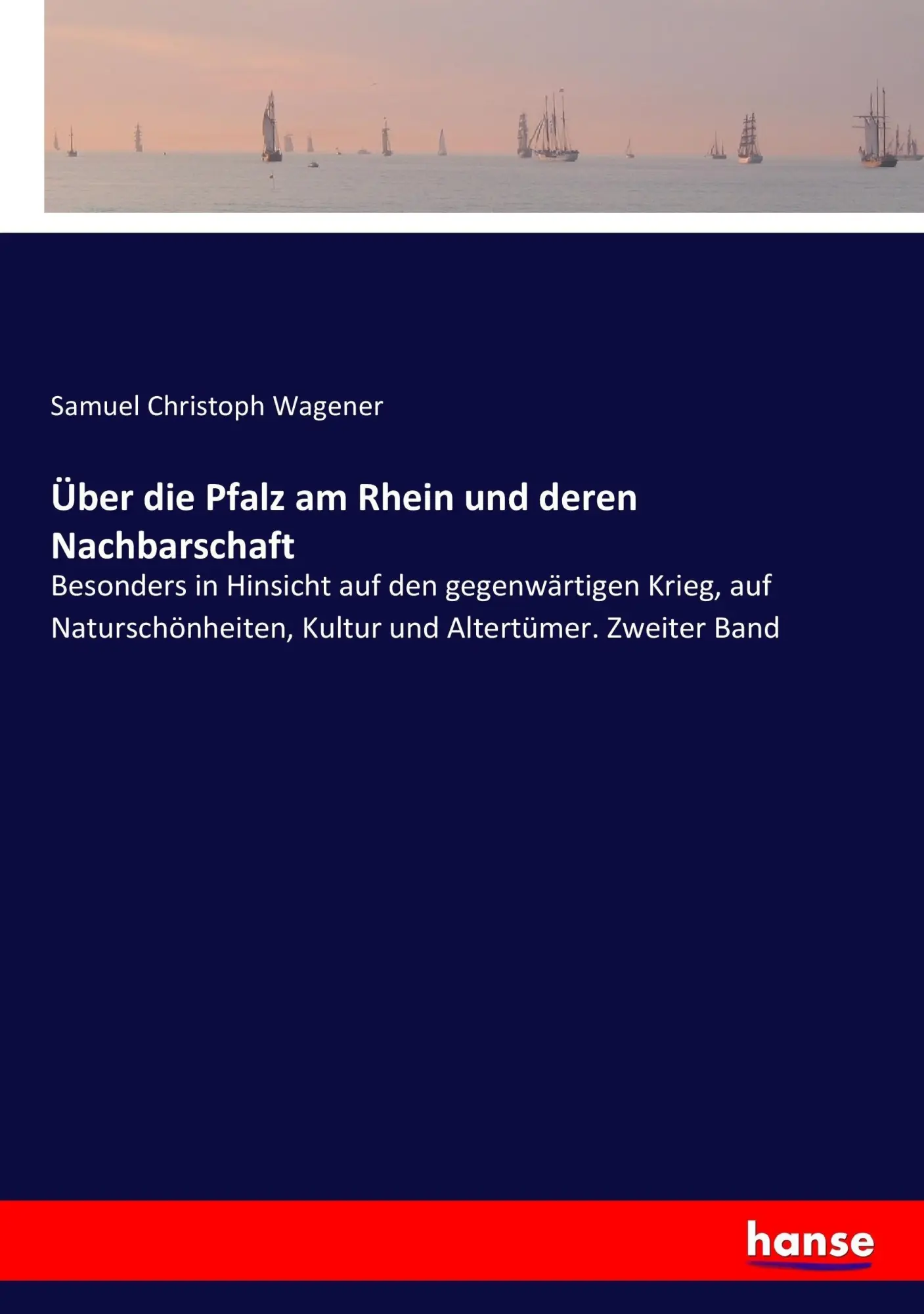 Cover: 9783743602892 | Über die Pfalz am Rhein und deren Nachbarschaft | Wagener | Buch