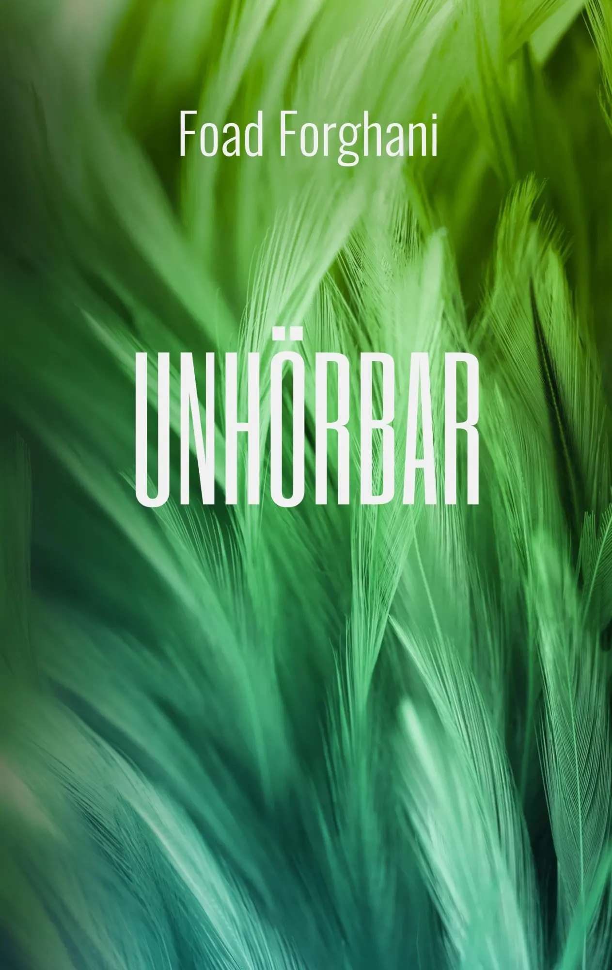 Cover: 9783751902892 | Unhörbar | Foad Forghani | Taschenbuch | 124 S. | Deutsch | 2020