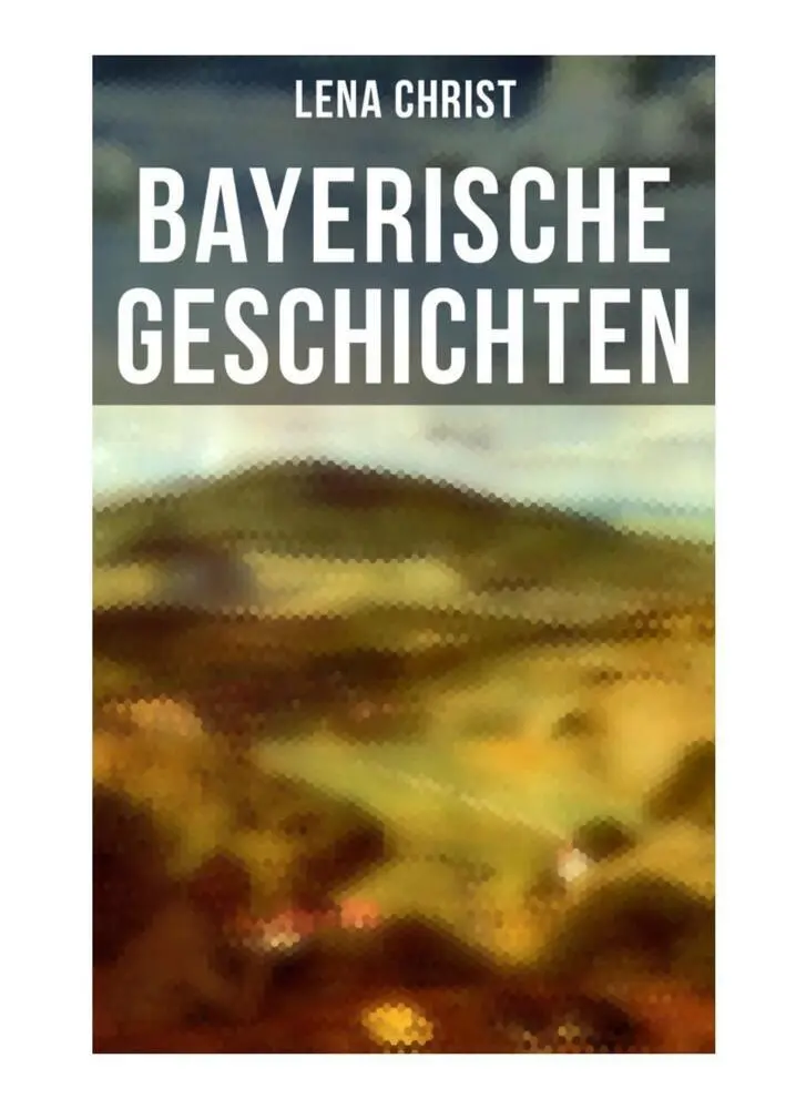 Cover: 9788027262892 | Bayerische Geschichten | Lena Christ | Taschenbuch | Deutsch
