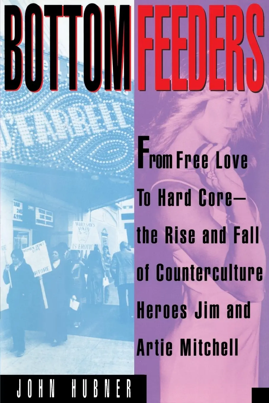 Cover: 9780385512992 | Bottom Feeders | From Free Love to Hard Core | John Hubner | Buch