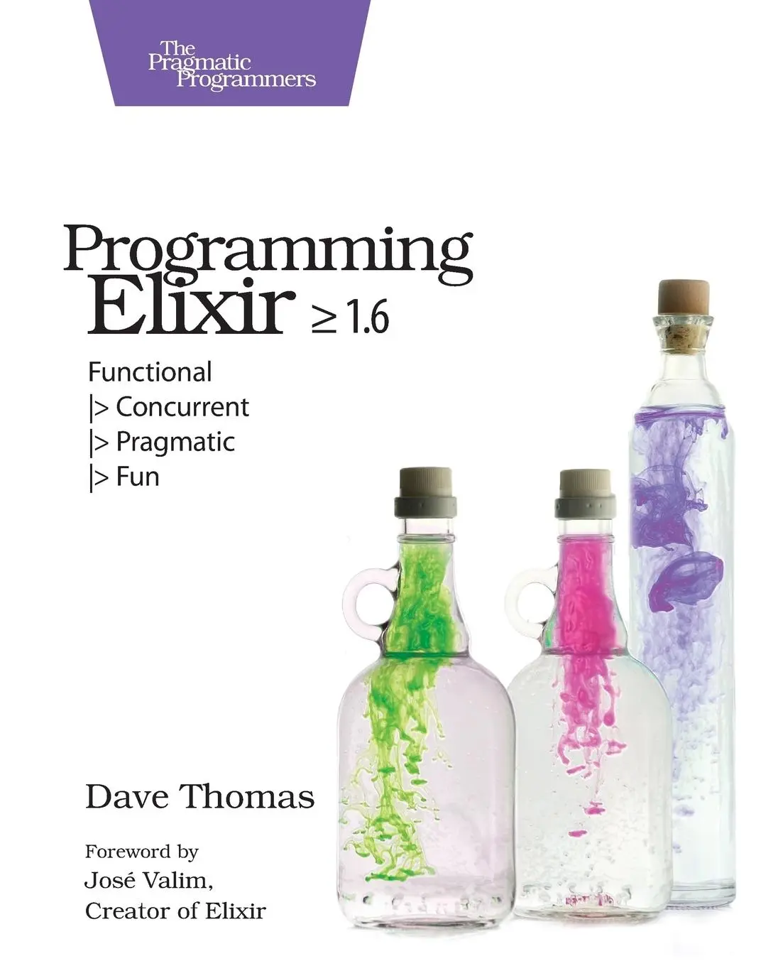 Cover: 9781680502992 | Programming Elixir &gt;= 1.6 | Functional &gt; Concurrent &gt; Pragmatic &gt; Fun